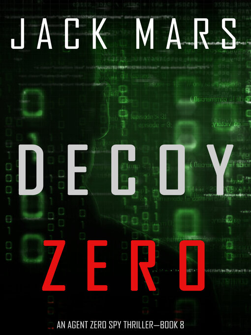 Title details for Decoy Zero by Jack Mars - Available